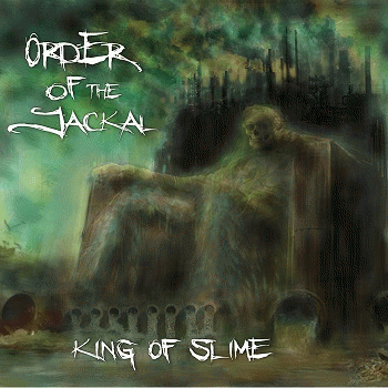 Order Of The Jackal : King of Slime
